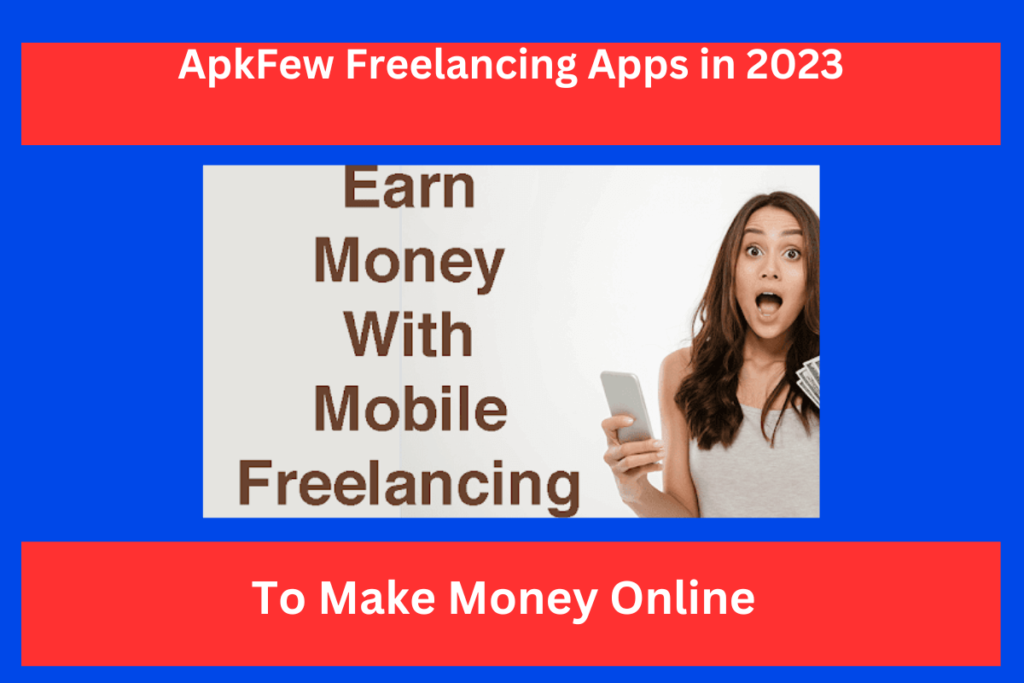 ApkFew Freelancing Apps
