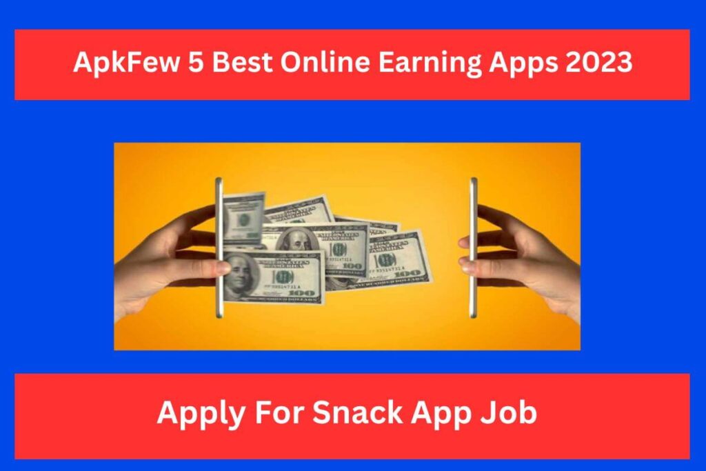 ApkFew 5 Best Online Earning Apps 2023
