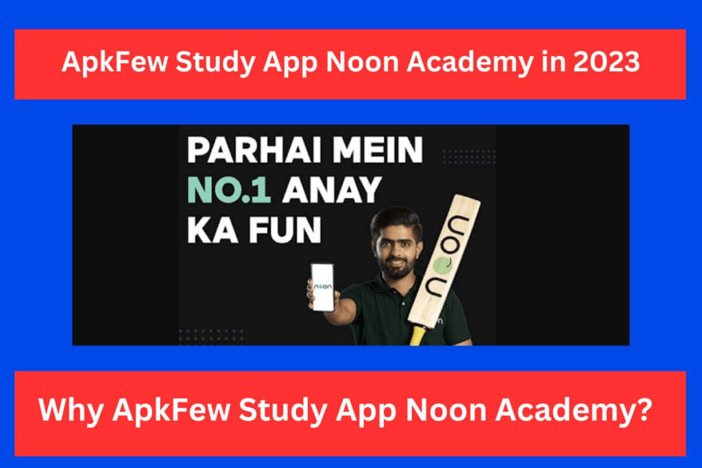 ApkFew Study App Noon Academy in 2023