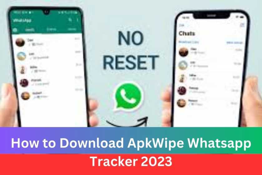 How to Download ApkWipe Whatsapp Tracker 2023