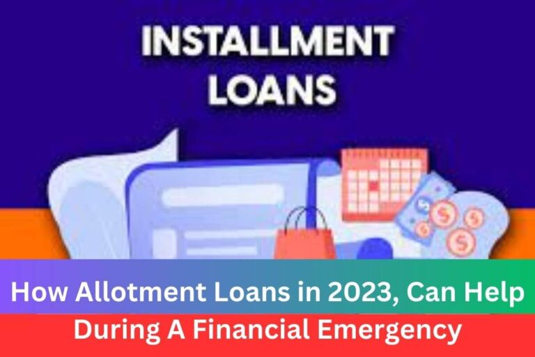 How Allotment Loans in 2023