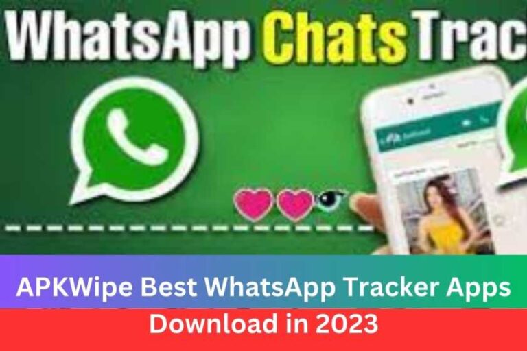 APKWipe Best WhatsApp Tracker Apps Download